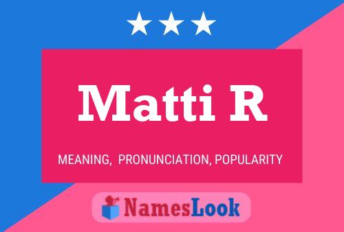 Matti R 名字海报