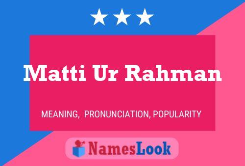 Matti Ur Rahman 名字海报