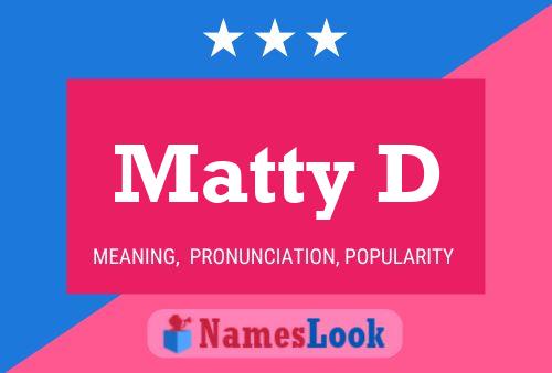 Matty D 名字海报