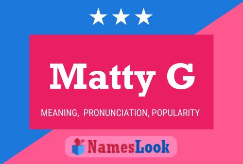 Matty G 名字海报