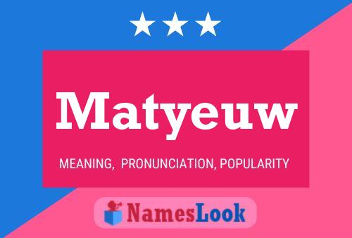 Matyeuw 名字海报