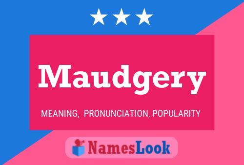 Maudgery 名字海报