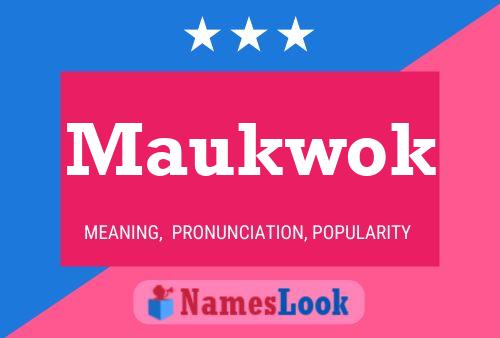 Maukwok 名字海报