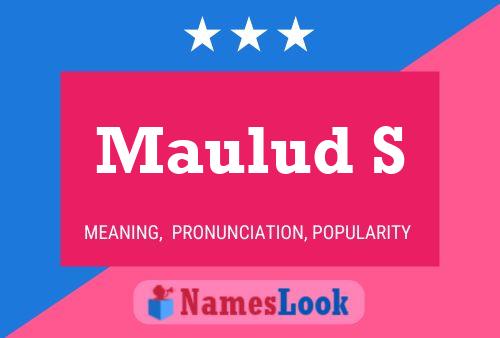 Maulud S 名字海报