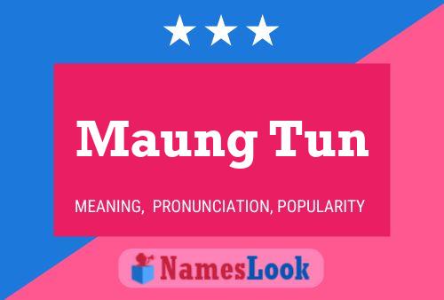 Maung Tun 名字海报