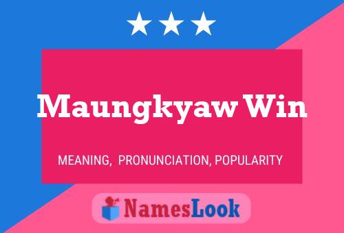 Maungkyaw Win 名字海报