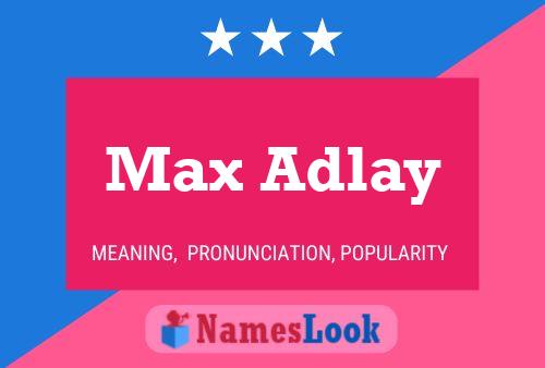 Max Adlay 名字海报