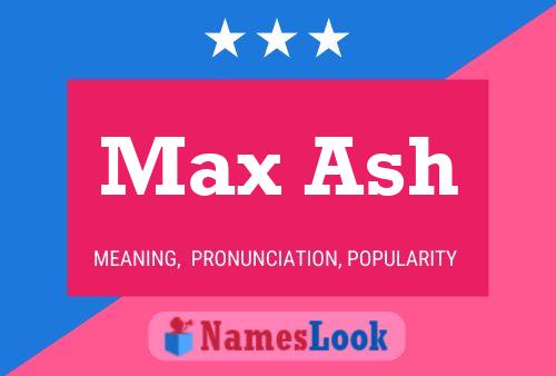 Max Ash 名字海报