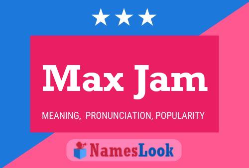 Max Jam 名字海报