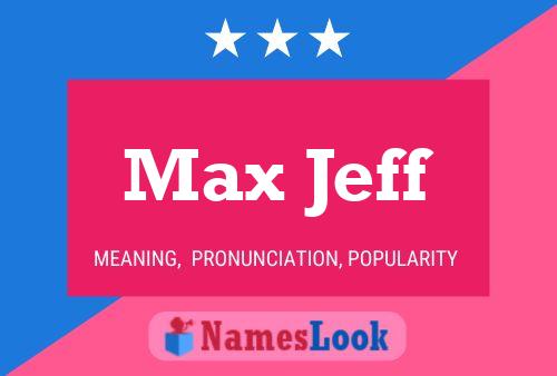 Max Jeff 名字海报