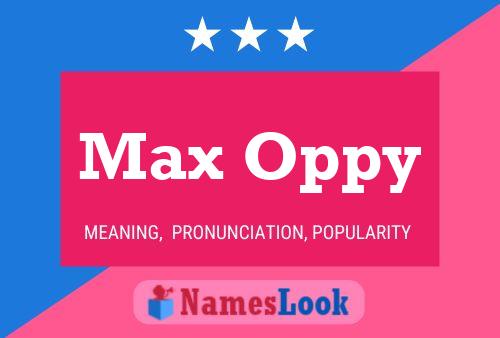 Max Oppy 名字海报