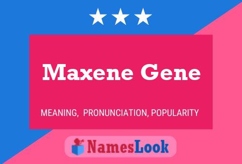 Maxene Gene 名字海报