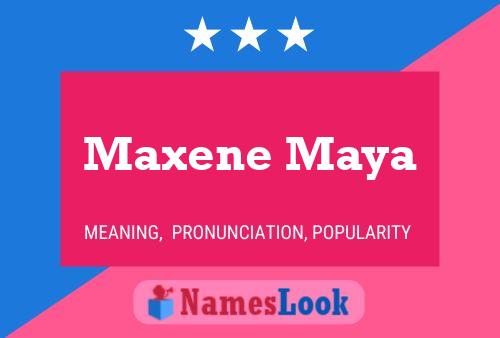 Maxene Maya 名字海报