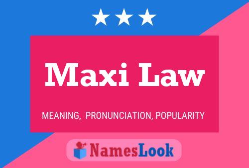 Maxi Law 名字海报