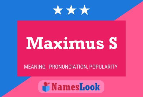 Maximus S 名字海报