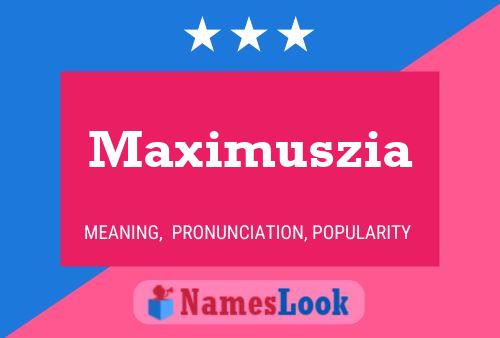 Maximuszia 名字海报