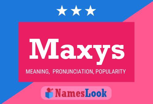 Maxys 名字海报