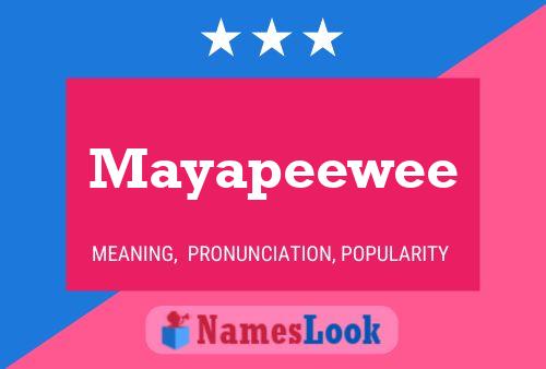 Mayapeewee 名字海报