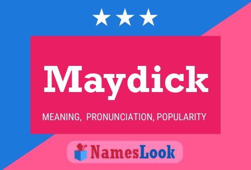 Maydick 名字海报