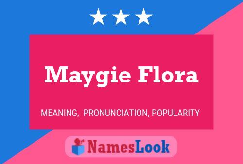 Maygie Flora 名字海报