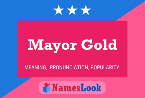 Mayor Gold 名字海报