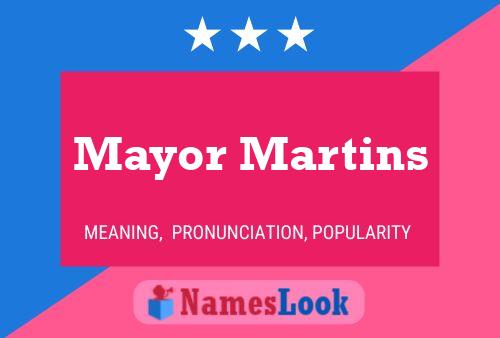 Mayor Martins 名字海报