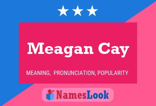 Meagan Cay 名字海报