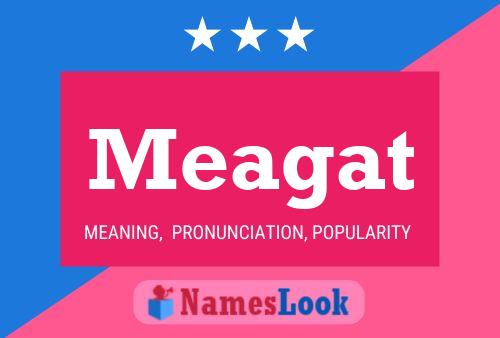 Meagat 名字海报