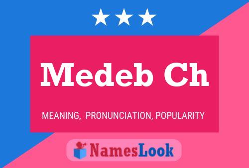 Medeb Ch 名字海报