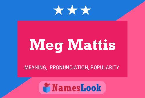 Meg Mattis 名字海报