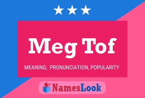 Meg Tof 名字海报