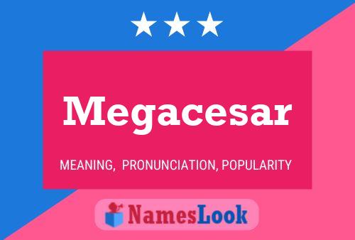 Megacesar 名字海报