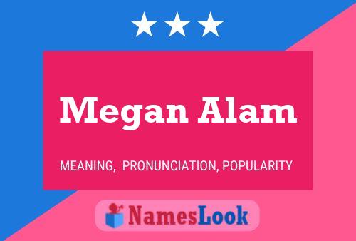 Megan Alam 名字海报