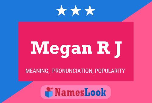 Megan R J 名字海报