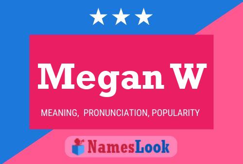 Megan W 名字海报