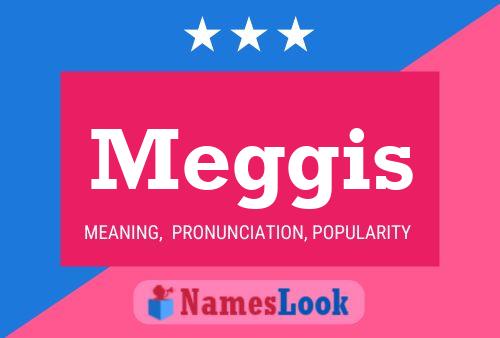 Meggis 名字海报