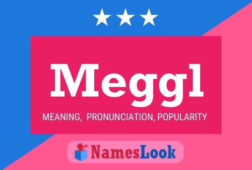 Meggl 名字海报