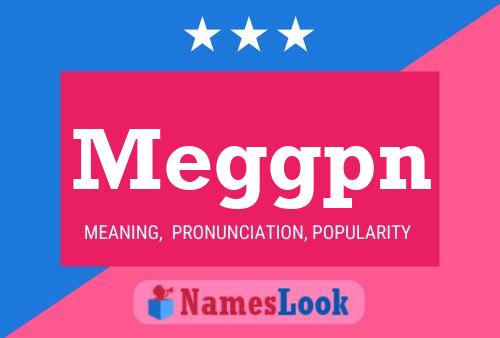 Meggpn 名字海报