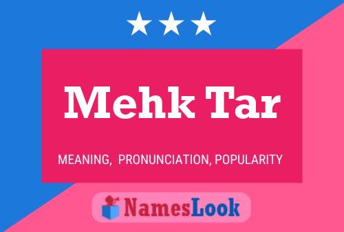 Mehk Tar 名字海报