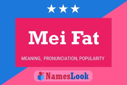 Mei Fat 名字海报