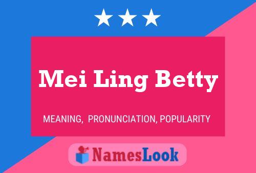 Mei Ling Betty 名字海报