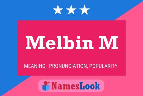 Melbin M 名字海报