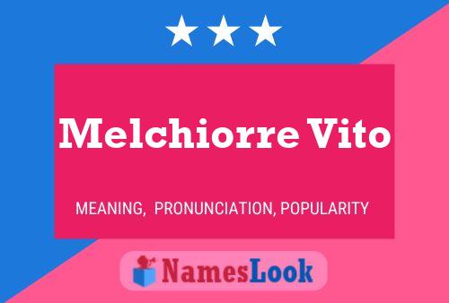 Melchiorre Vito 名字海报