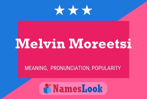 Melvin Moreetsi 名字海报