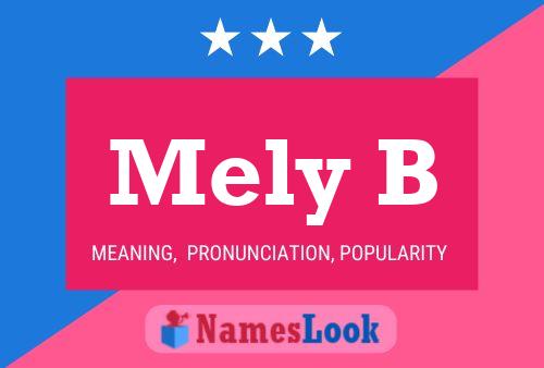 Mely B 名字海报