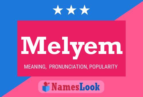 Melyem 名字海报