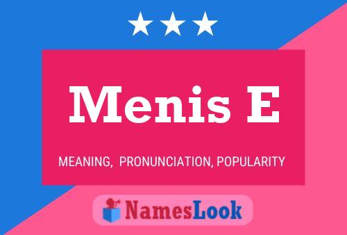 Menis E 名字海报