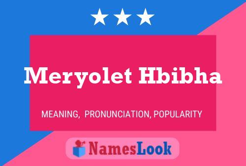 Meryolet Hbibha 名字海报