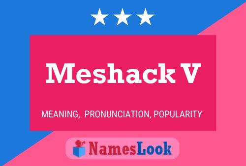 Meshack V 名字海报