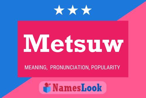 Metsuw 名字海报